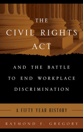 The Civil Rights Act and the Battle to End