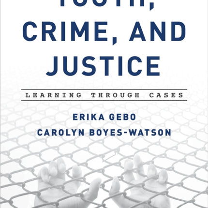 Youth Crime and Justice Learning through Cases