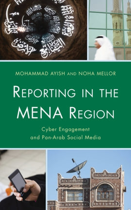 Reporting in the MENA Region: Cyber Engagement and Pan-Arab Social Media