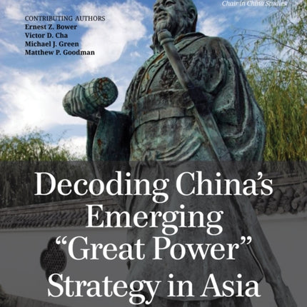 Decoding Chinas Emerging Great Power Strategy in