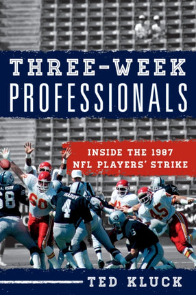 ThreeWeek Professionals Inside the 1987 NFL
