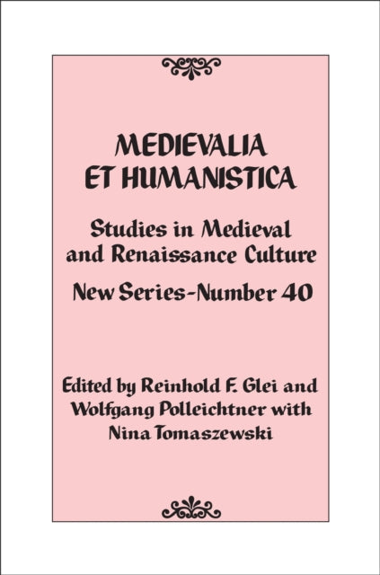 Medievalia et Humanistica, No. 40: Studies in Medieval and Renaissance Culture: New Series