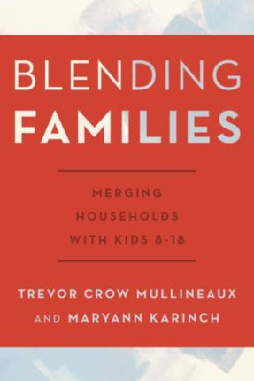 Blending Families: Merging Households with Kids 8-18