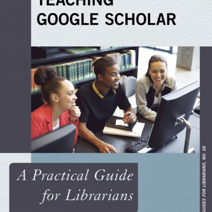 Teaching Google Scholar