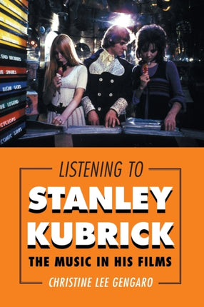 Listening to Stanley Kubrick