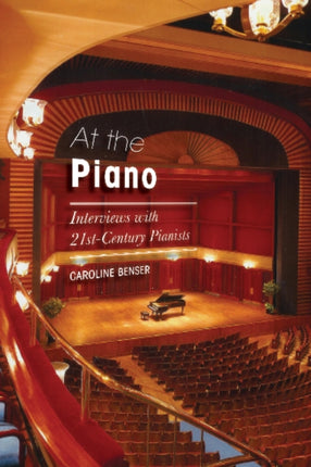 At the Piano: Interviews with 21st-Century Pianists