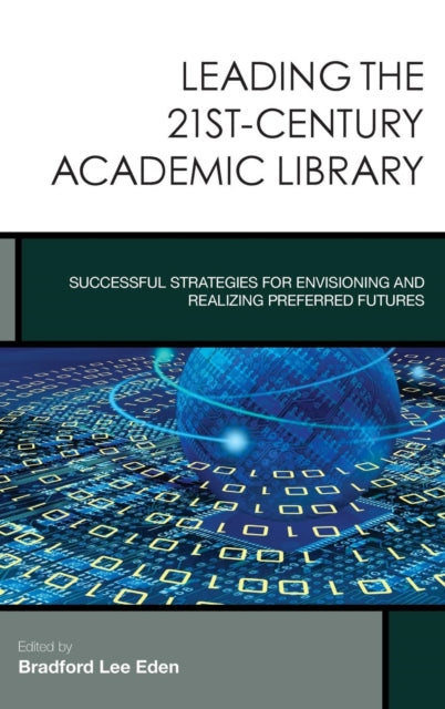 Leading the 21stCentury Academic Library