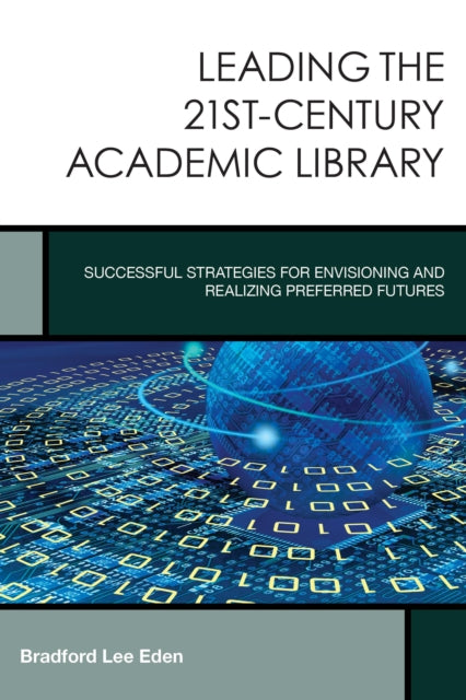 Leading the 21stCentury Academic Library