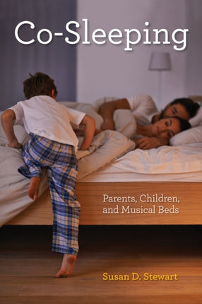 Co-Sleeping: Parents, Children, and Musical Beds