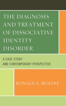 The Diagnosis and Treatment of Dissociative
