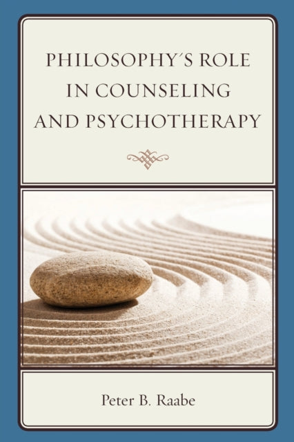 Philosophys Role in Counseling and Psychotherapy
