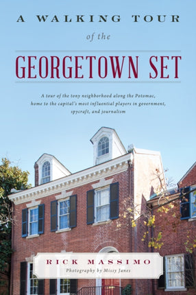 A Walking Tour of the Georgetown Set