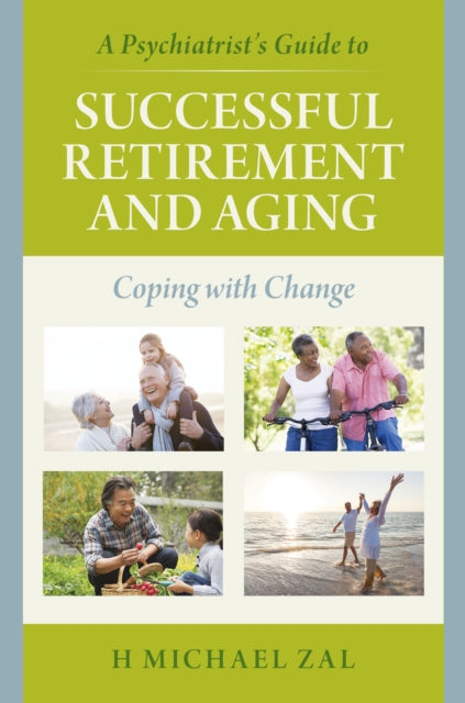 A Psychiatrists Guide to Successful Retirement