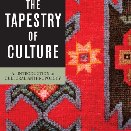 The Tapestry of Culture An Introduction to