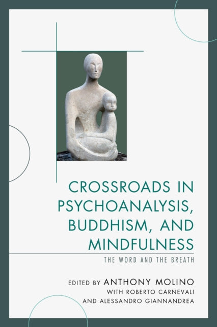 Crossroads in Psychoanalysis Buddhism and