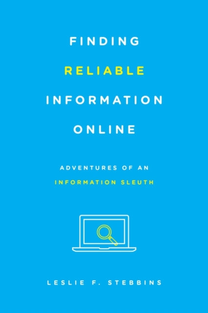 Finding Reliable Information Online