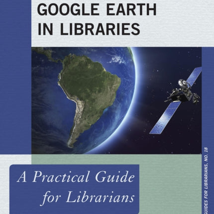 Using Google Earth in Libraries