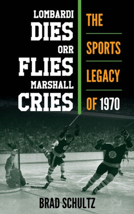 Lombardi Dies Orr Flies Marshall Cries