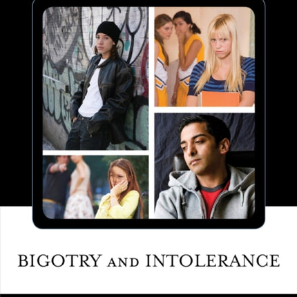 Bigotry and Intolerance: The Ultimate Teen Guide