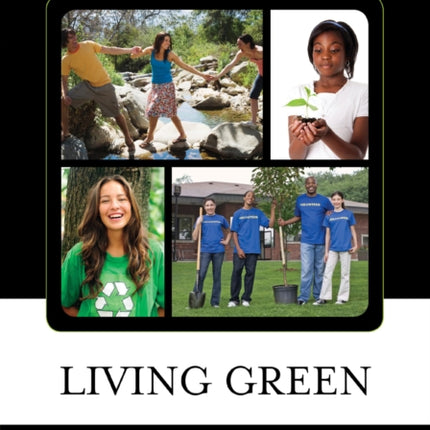 Living Green: The Ultimate Teen Guide