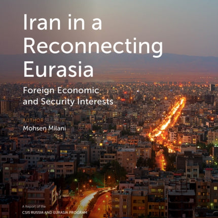 Iran in a Reconnecting Eurasia