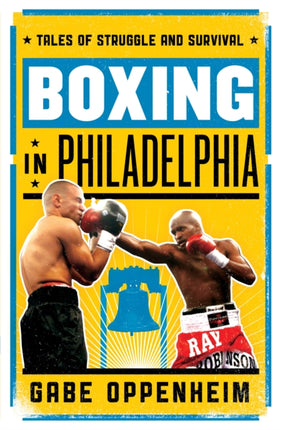 Boxing in Philadelphia: Tales of Struggle and Survival