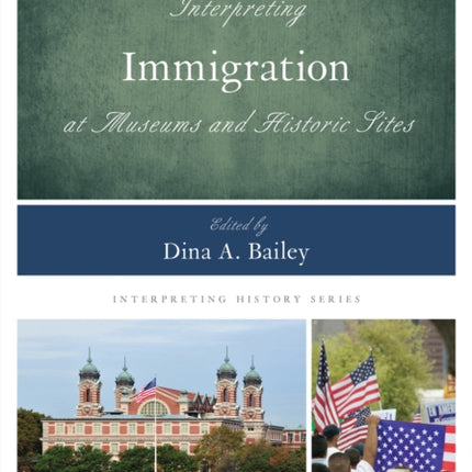 Interpreting Immigration at Museums and Historic