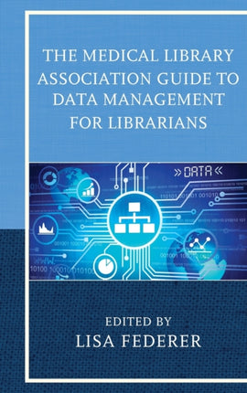 The Medical Library Association Guide to Data