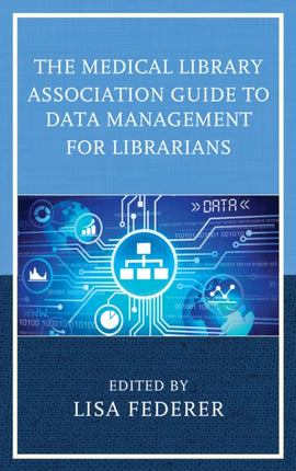 The Medical Library Association Guide to Data