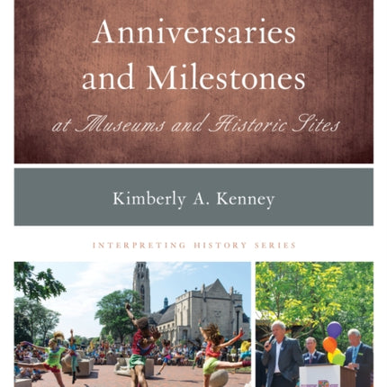 Interpreting Anniversaries and Milestones at