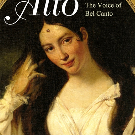 Alto: The Voice of Bel Canto