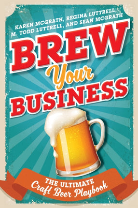 Brew Your Business: The Ultimate Craft Beer Playbook