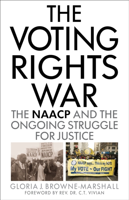 The Voting Rights War: The NAACP and the Ongoing Struggle for Justice