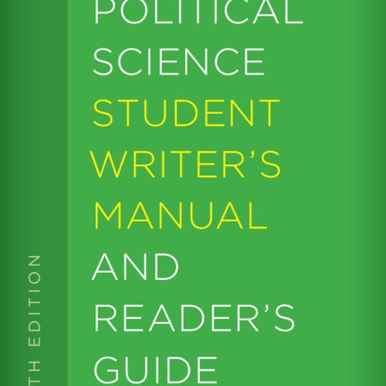 The Political Science Student Writers Manual and