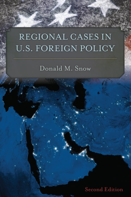 Regional Cases in U.S. Foreign Policy