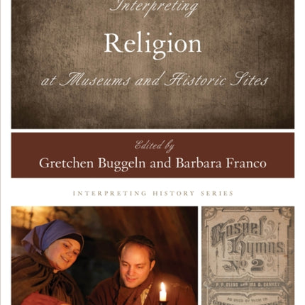 Interpreting Religion at Museums and Historic