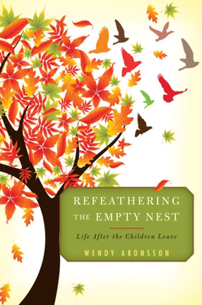 Refeathering the Empty Nest