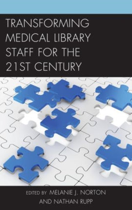 Transforming Medical Library Staff for the