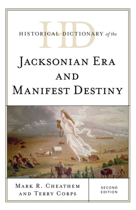 Historical Dictionary of the Jacksonian Era and