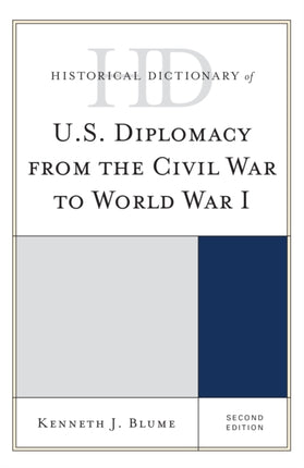 Historical Dictionary of U.S. Diplomacy from the