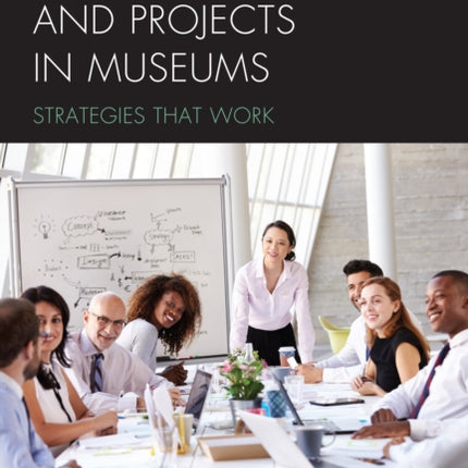 Managing People and Projects in Museums
