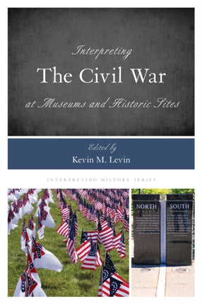 Interpreting the Civil War at Museums and