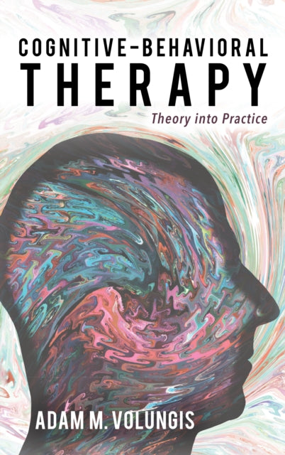 Cognitive-Behavioral Therapy: Theory into Practice