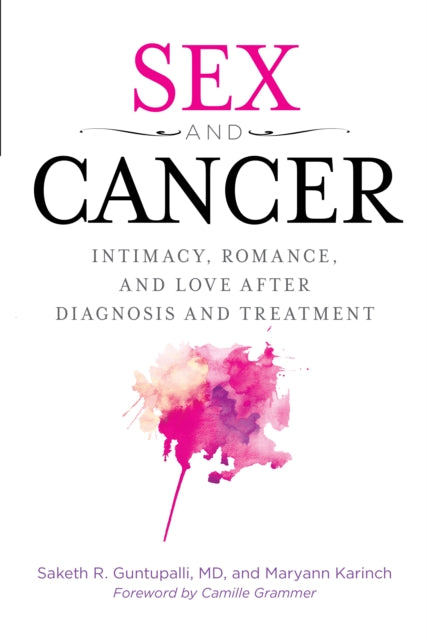 Sex and Cancer Intimacy Romance and Love after