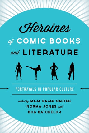 Heroines of Comic Books and Literature