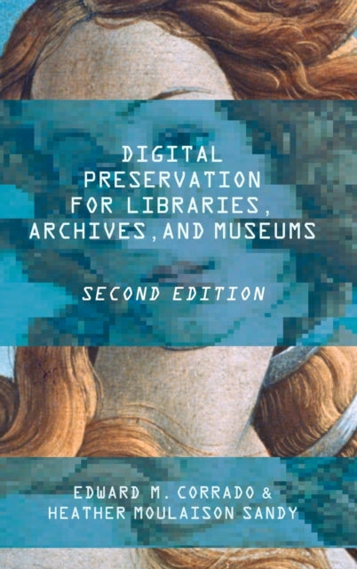 Digital Preservation for Libraries Archives and