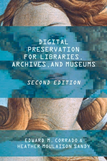 Digital Preservation for Libraries Archives and
