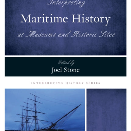 Interpreting Maritime History at Museums and