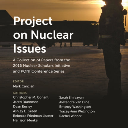 Project on Nuclear Issues: A Collection of Papers from the 2016 Nuclear Scholars Initiative and PONI Conference Series