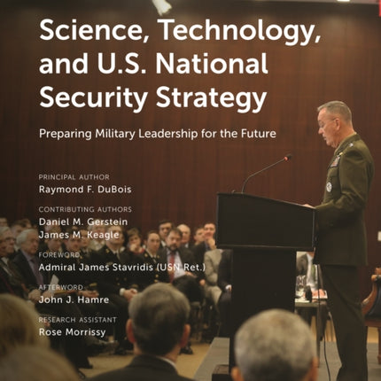 Science, Technology, and U.S. National Security Strategy: Preparing Military Leadership for the Future